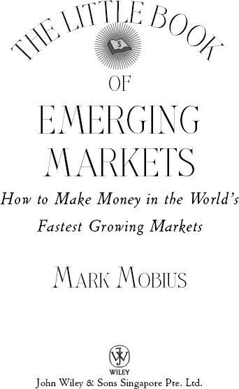 Copyright 2012 by Mark Mobius Published by John Wiley Sons Singapore Pte - photo 3