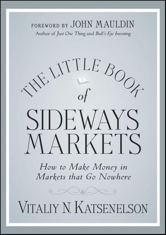 The little book of sideways markets how to make money in markets that dont move - image 1