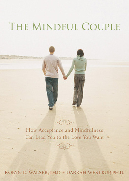 Westrup Darrah The mindful couple: how acceptance and mindfulness can lead you to the love you want