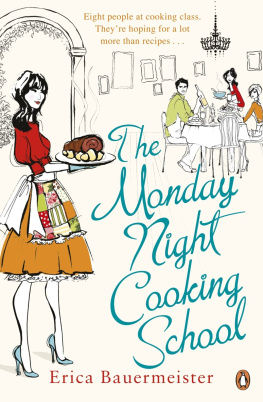 Erica Bauermeister - The Monday Night Cooking School