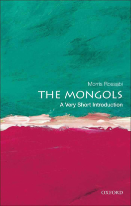 Morris Rossabi The Mongols: A Very Short Introduction