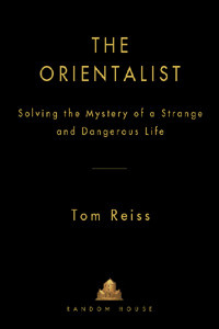 Said Kurban The Orientalist: Solving the Mystery of a Strange and Dangerous Life