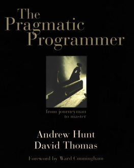 Cunningham Ward - Pragmatic Programmer, The: From Journeyman to Master