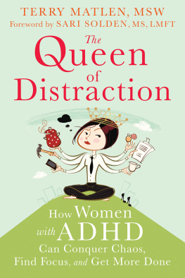 Sari Solden The queen of distraction: how women with ADHD can conquer chaos, find focus, and get more done