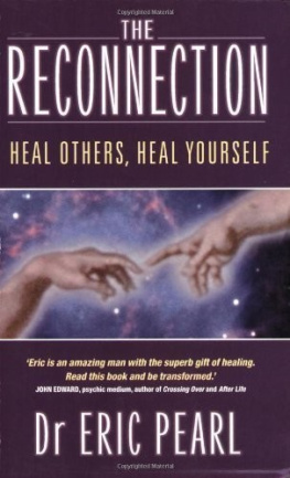 Eric Pearl - The Reconnection: Heal Others, Heal Yourself [Paperback]