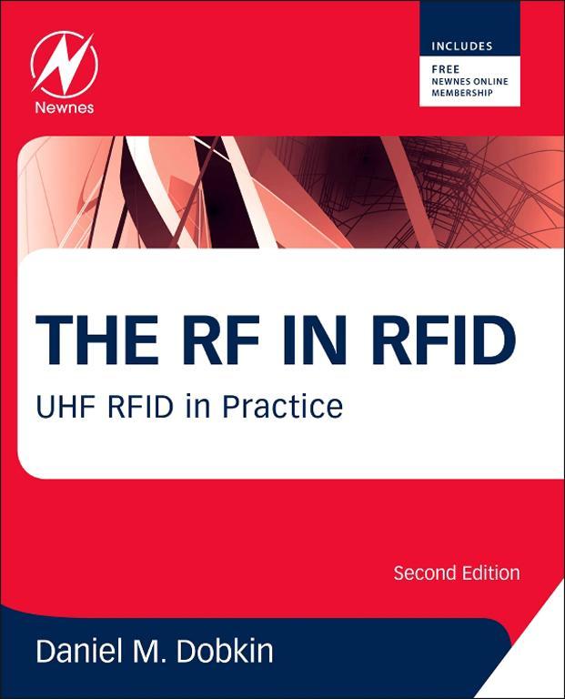 The RF in RFID UHF RFID in Practice Daniel M Dobkin Table of Contents - photo 1