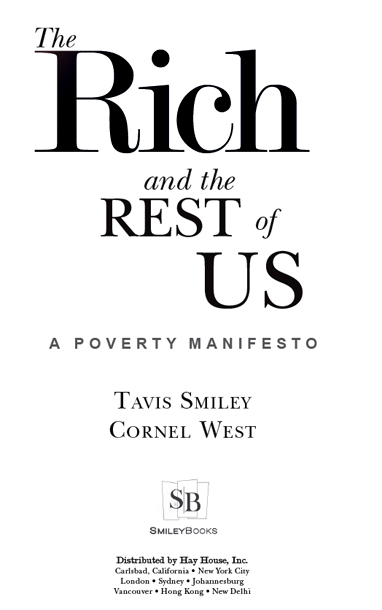 Copyright 2012 by Tavis Smiley and Cornel West Published in the United States - photo 1