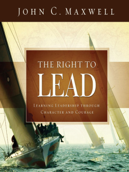 Maxwell - The right to lead: learning leadership through character and courage