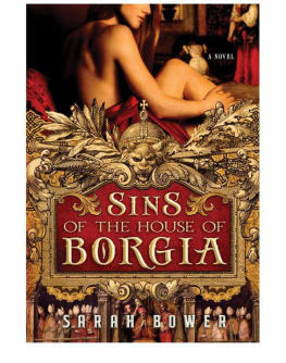 Sarah Bower - Sins of the House of Borgia