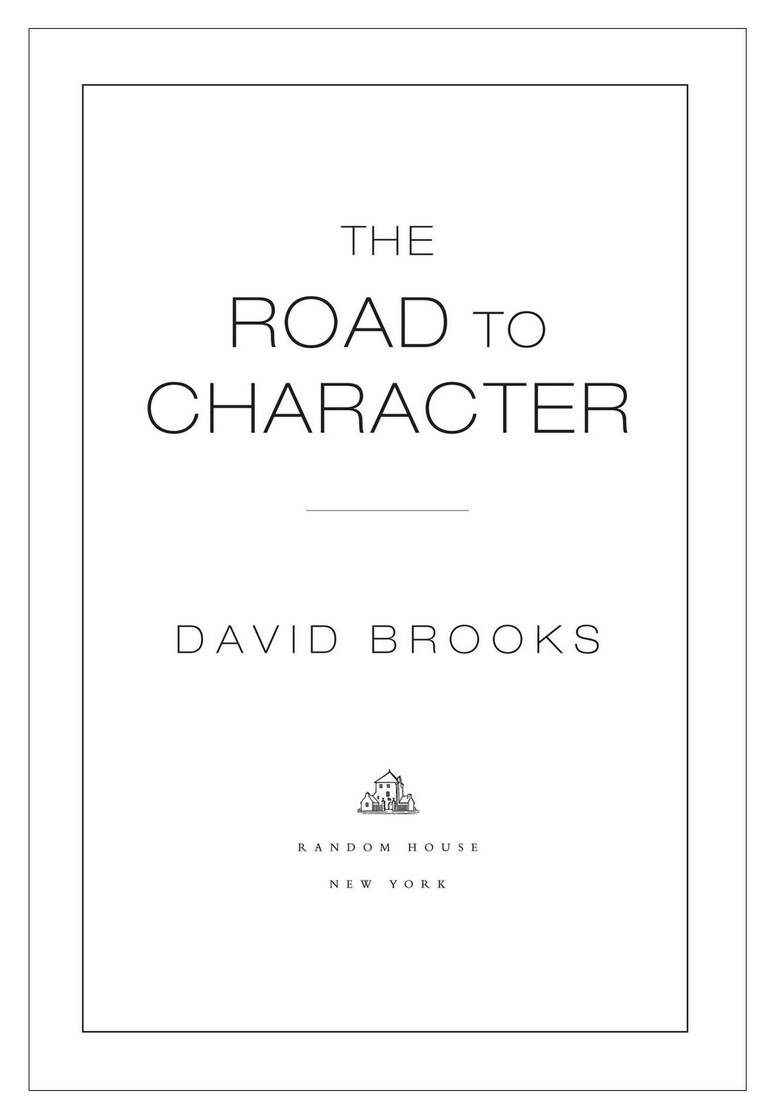 Copyright 2015 by David Brooks All rights reserved Published in the United - photo 2