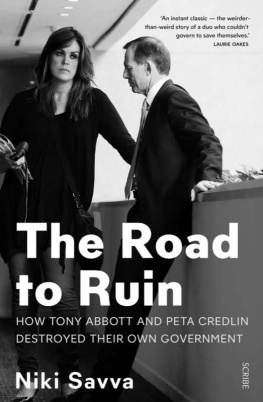 Abbott Tony - The Road to Ruin: how Tony Abbott and Peta Credlin destroyed their own government