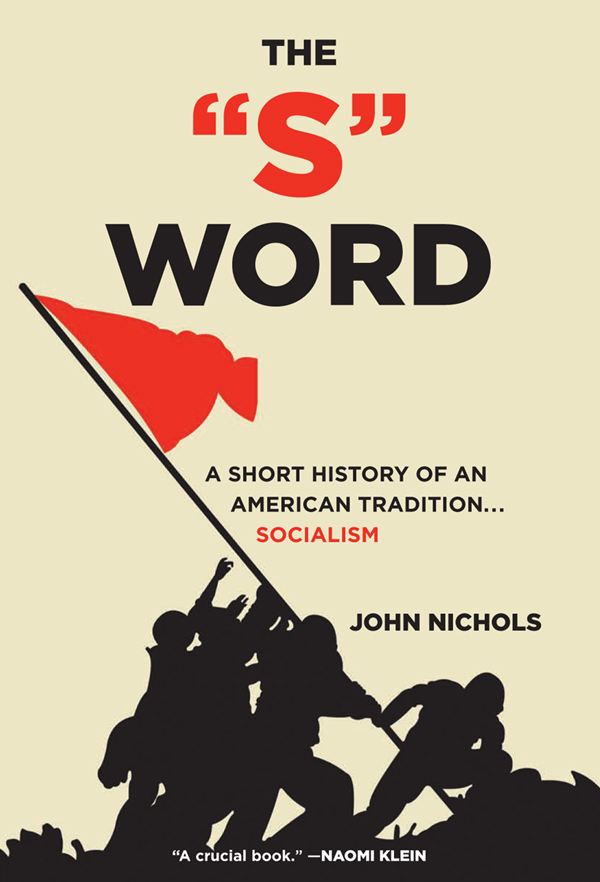 THE S WORD THE S WORD A Short History of an American Tradition Socialism - photo 1