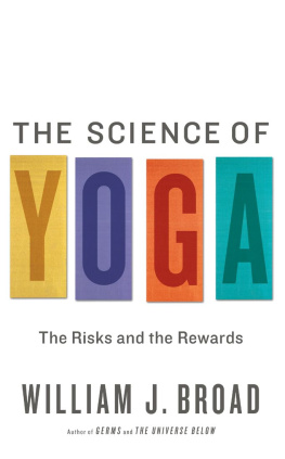 William J Broad - The science of yoga: the myths and the rewards