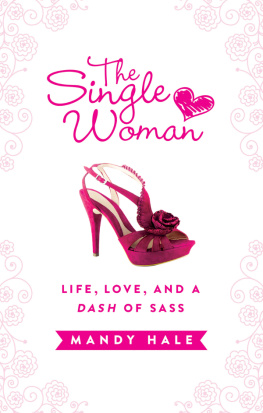 Mandy Hale - The single woman: life, love, and a dash of sass