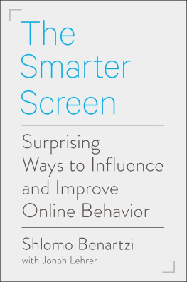 Benartzi Shlomo The smarter screen: surprising ways to influence and improve online behavior