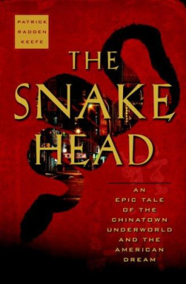 Patrick Radden Keefe - The Snakehead: An Epic Tale of the Chinatown Underworld and the American Dream