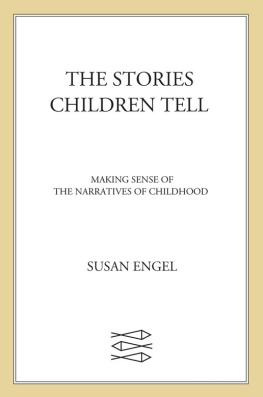 Susan Engel - The stories children tell: making sense of the narratives of childhood