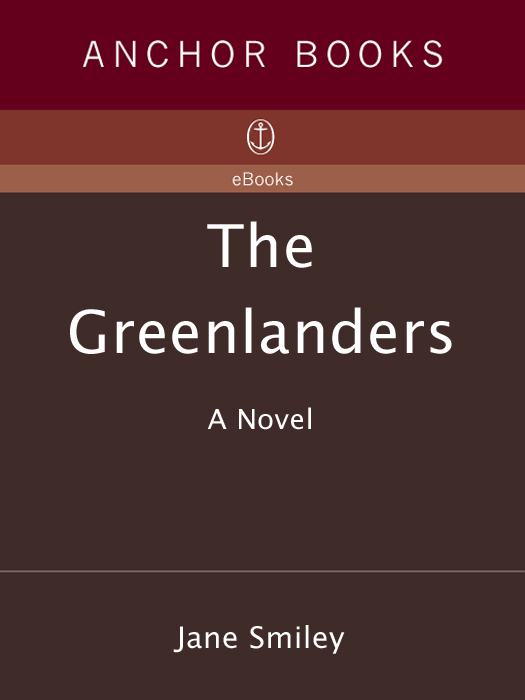 Acclaim for Jane Smileys The Greenlanders Wonderful A historical novel - photo 1