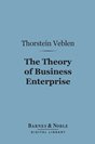 Thorstein Veblen - The Theory of Business Enterprise