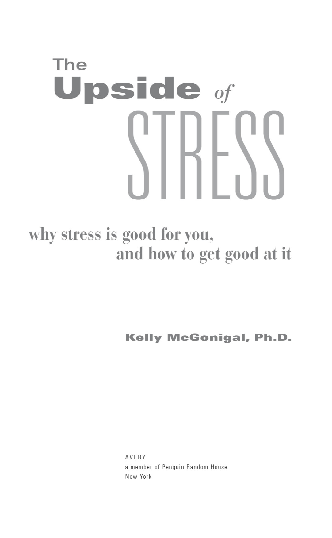 The upside of stress why stress is good for you and how to get good at it - image 2