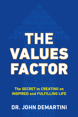 Demartini - The values factor: The Secret to Creating an Inspired and Fulfilling Life