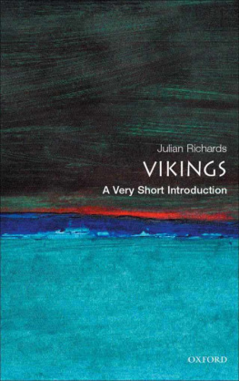 Julian D. Richards The Vikings: A Very Short Introduction