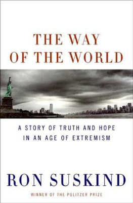 Ron Suskind - The Way of the World: A Story of Truth and Hope in an Age of Extremism