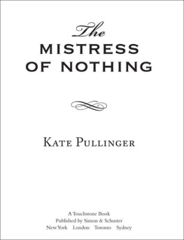 Kate Pullinger - The Mistress of Nothing