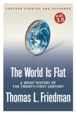 Friedman The world is flat: a brief history of the twenty-first century