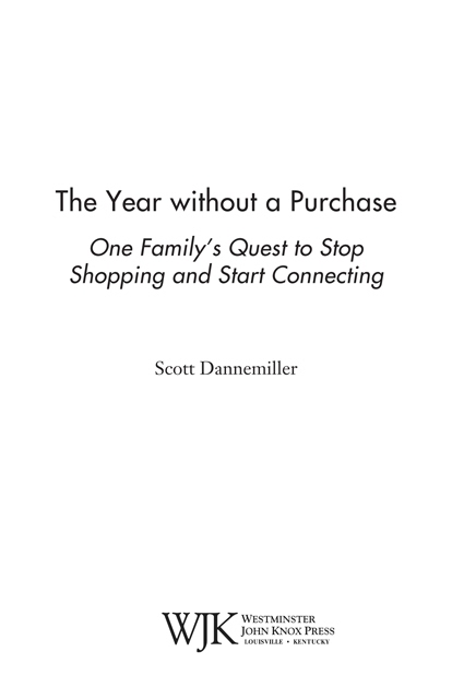 2015 Scott Dannemiller First edition Published by Westminster John Knox Press - photo 2