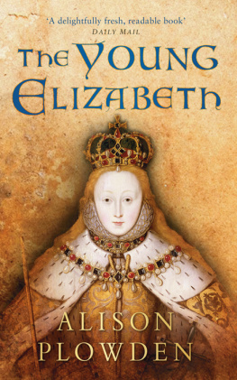 Queen of England Elizabeth I - The Young Elizabeth