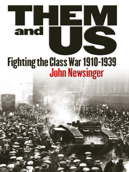 John Newsinger Them and us: episodes in the class war, 1880-2014