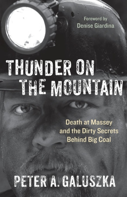 Peter A. Galuszka - Thunder on the Mountain: Death at Massey and the Dirty Secrets Behind Big Coal