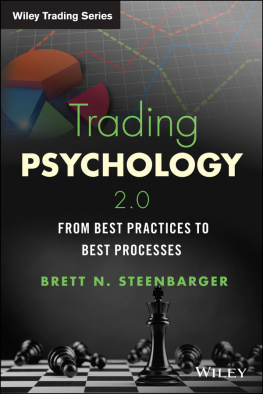 Brett N. Steenbarger - Trading psychology 2.0: from best practices to best processes