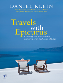 Epicurus Epicurus. - Travels with Epicurus: journey to a Greek island in search of an authentic old age