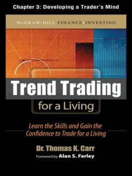 Thomas K. Carr - Trend Trading for a Living, Chapter 3 - Developing a Traders Mind