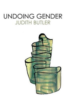 Judith Butler Undoing Gender