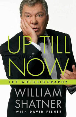 William Shatner - Up Till Now: The Autobiography