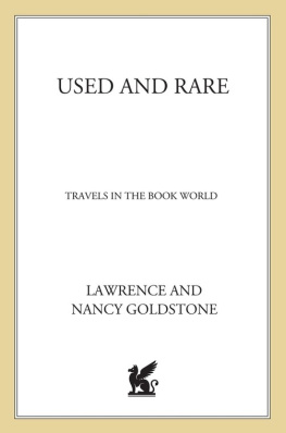 Goldstone Lawrence Used and rare: travels in the book world