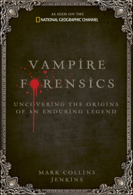 Mark Jenkins Vampire Forensics: Uncovering the Origins of an Enduring Legend