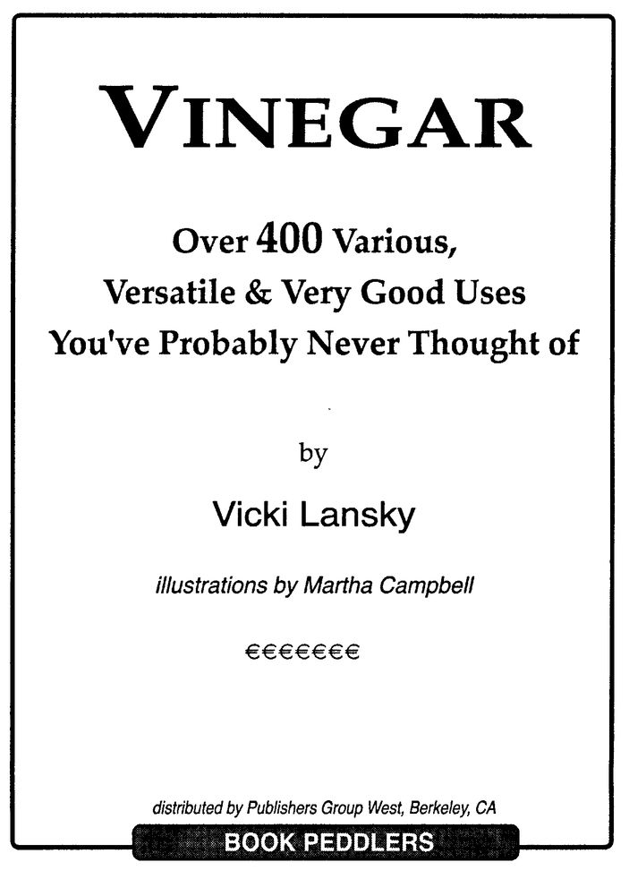 Dear Reader I became interested in great ways to use vinegar because of - photo 2