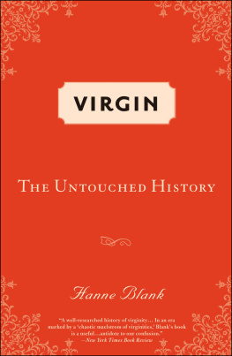 Hanne Blank Virgin: the Untouched History