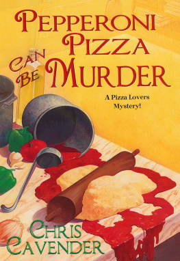 Chris Cavender - Pepperoni Pizza Can Be Murder (Pizza Lovers Mysteries)