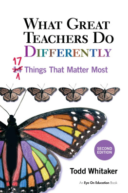 Whitaker - What great teachers do differently: seventeen things that matter most