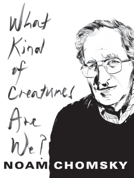 Noam Chomsky What Kind of Creatures Are We?