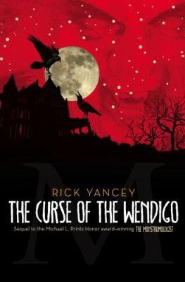 Rick Yancey - The Curse of the Wendigo (Monstrumologist)