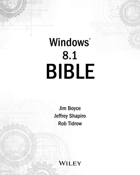 Windows 81 Bible Published by John Wiley Sons Inc 10475 Crosspoint - photo 2