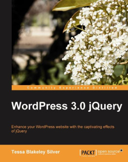 Silver WordPress 3.0 jQuery: enhance your WordPress website with the captivating effects of jQuery