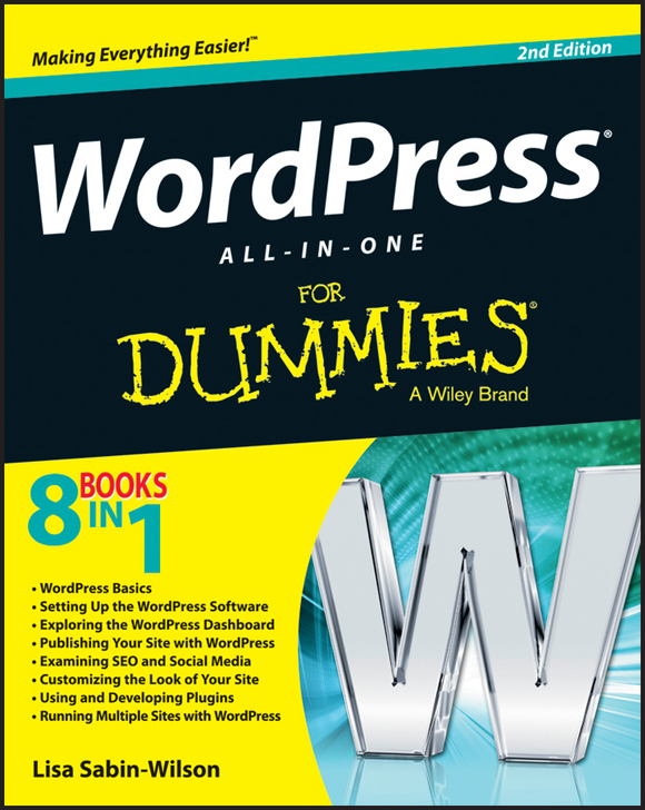 WordPress All-in-One For Dummies 2nd Edition Published by John Wiley Sons - photo 1