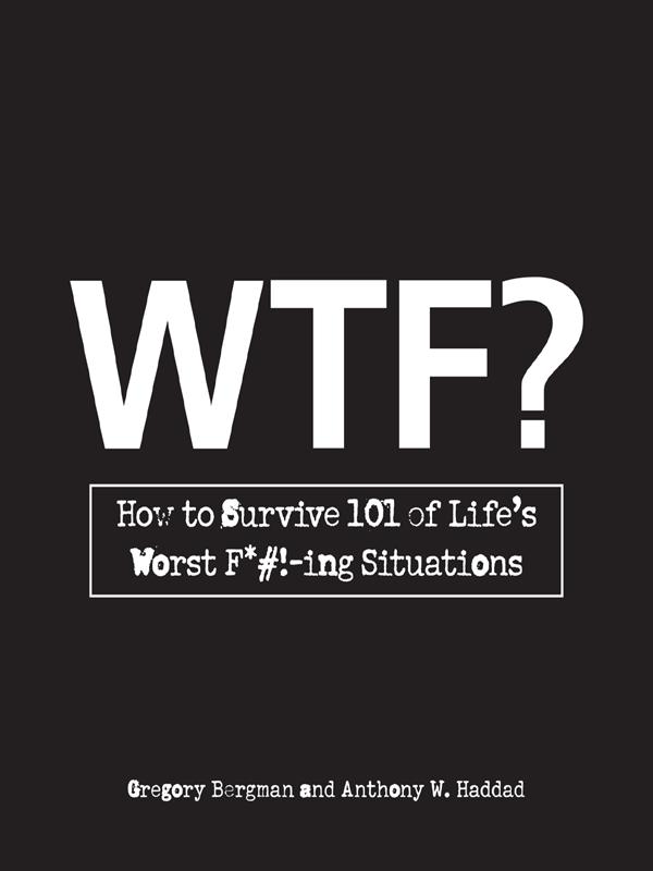 WTF How to Survive 101 of Lifes Worst F-ing Situations - image 1